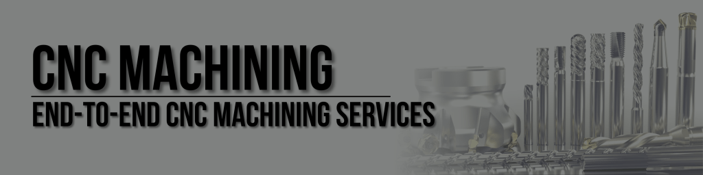 End to End CNC Manufacturing services for a variety of industries.